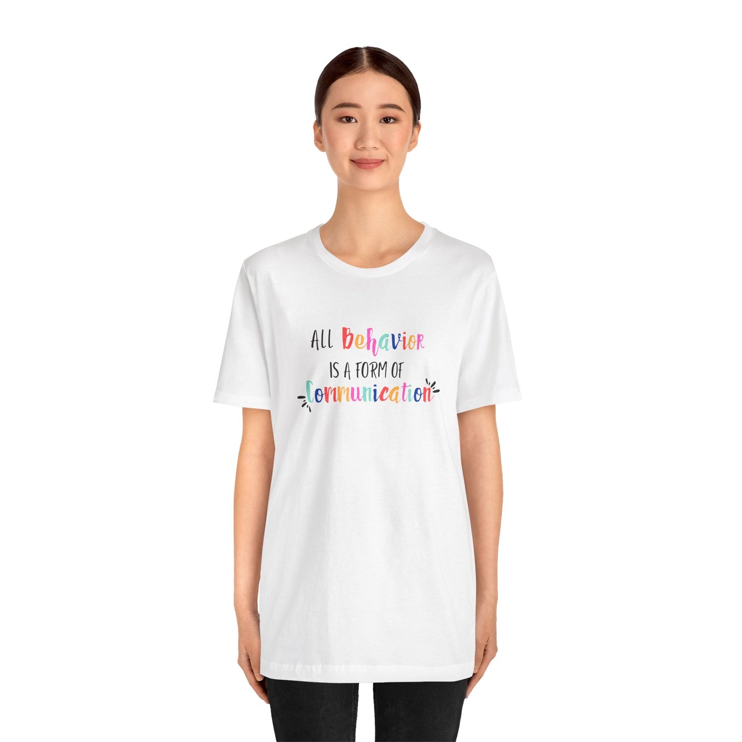 All Behavior is a Form of Communication • Unisex Adult Short Sleeve Tee