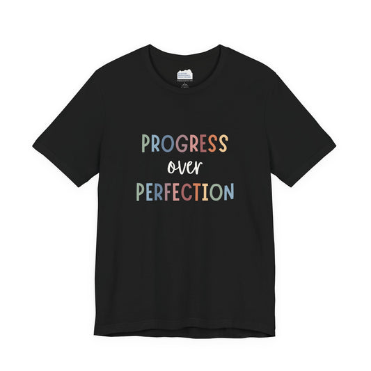Progress Over Perfection Tee • Unisex Adult Short Sleeve T-Shirt