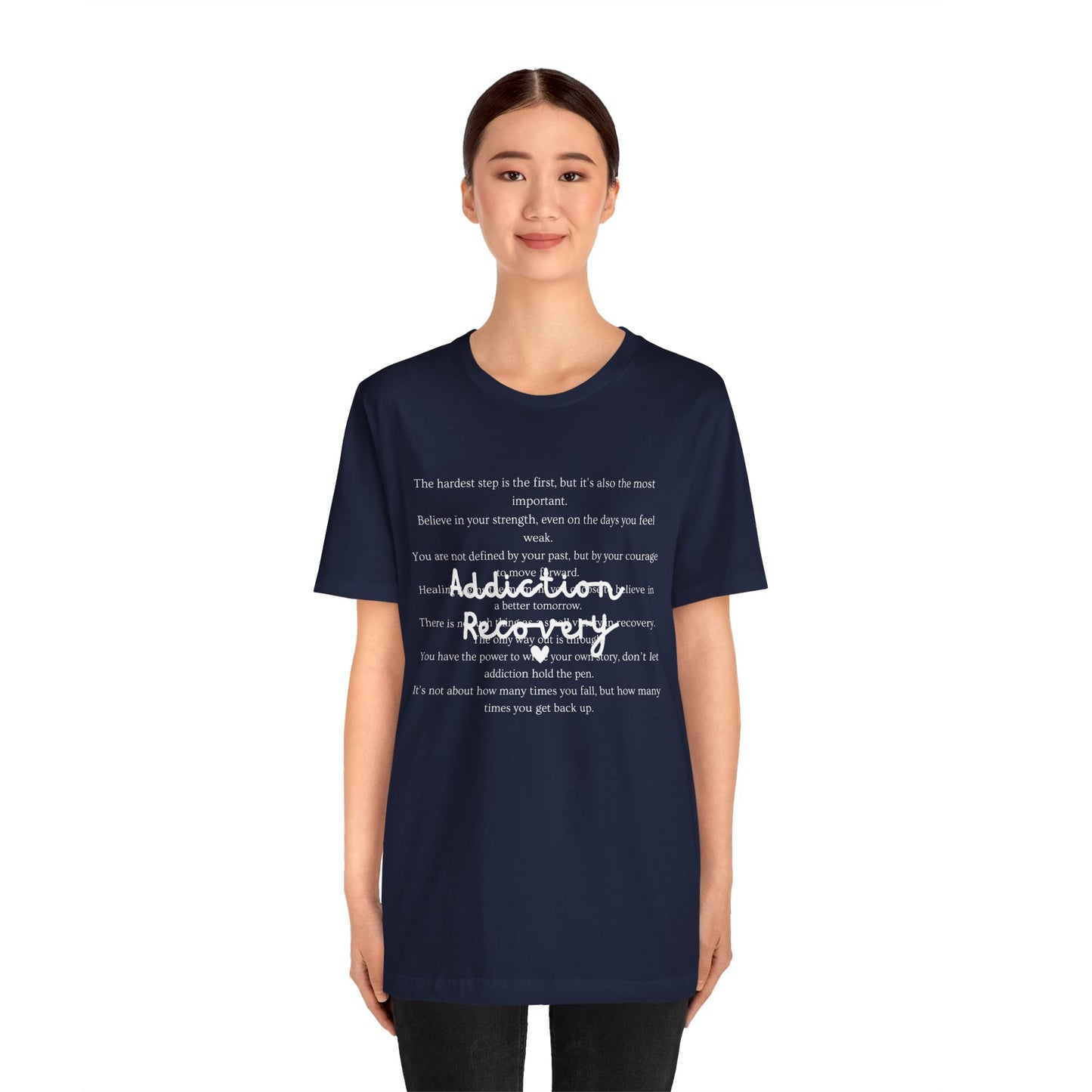 Addiction Recovery Inspirational Message Tee • Unisex Adult Short Sleeve T-Shirt