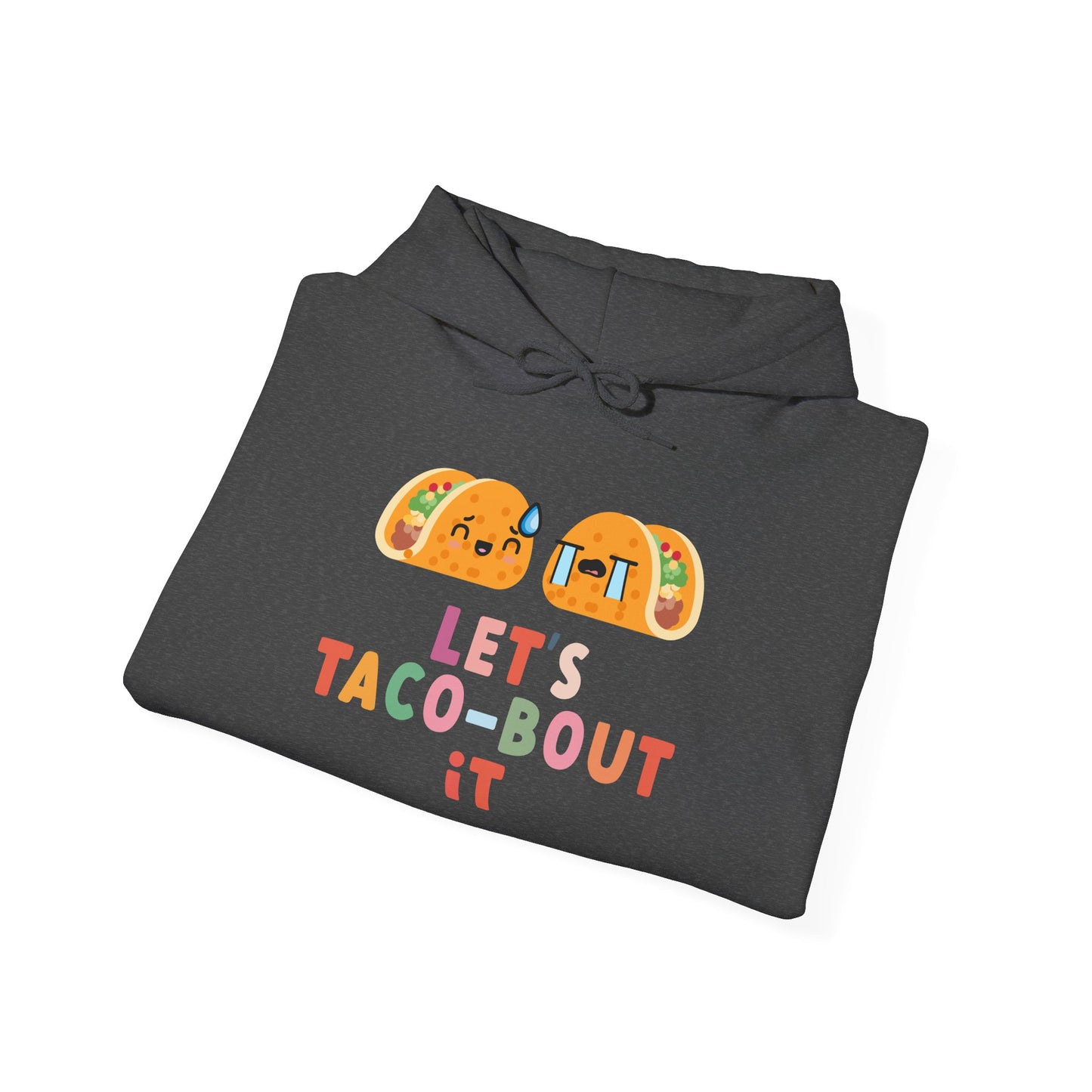 Let's Taco-bout It • Unisex Adult Hoodie