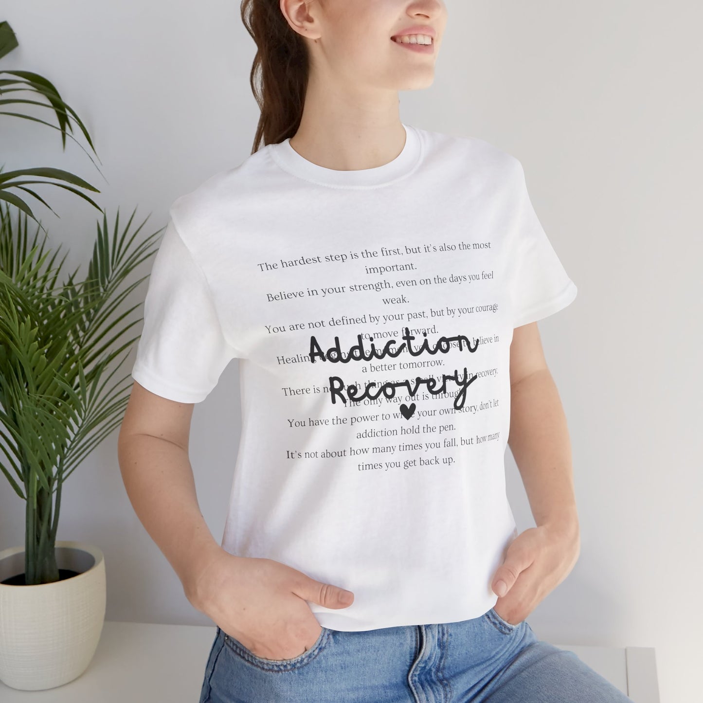 Addiction Recovery Inspirational Message Tee • Unisex Adult Short Sleeve T-Shirt