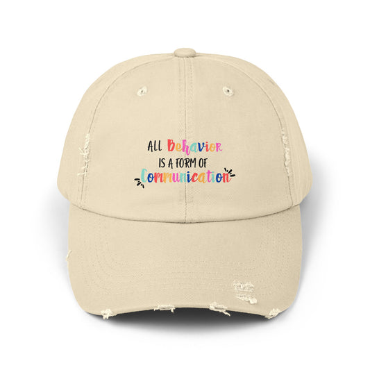 All Behavior is a Form of Communication • Unisex Distressed Hat