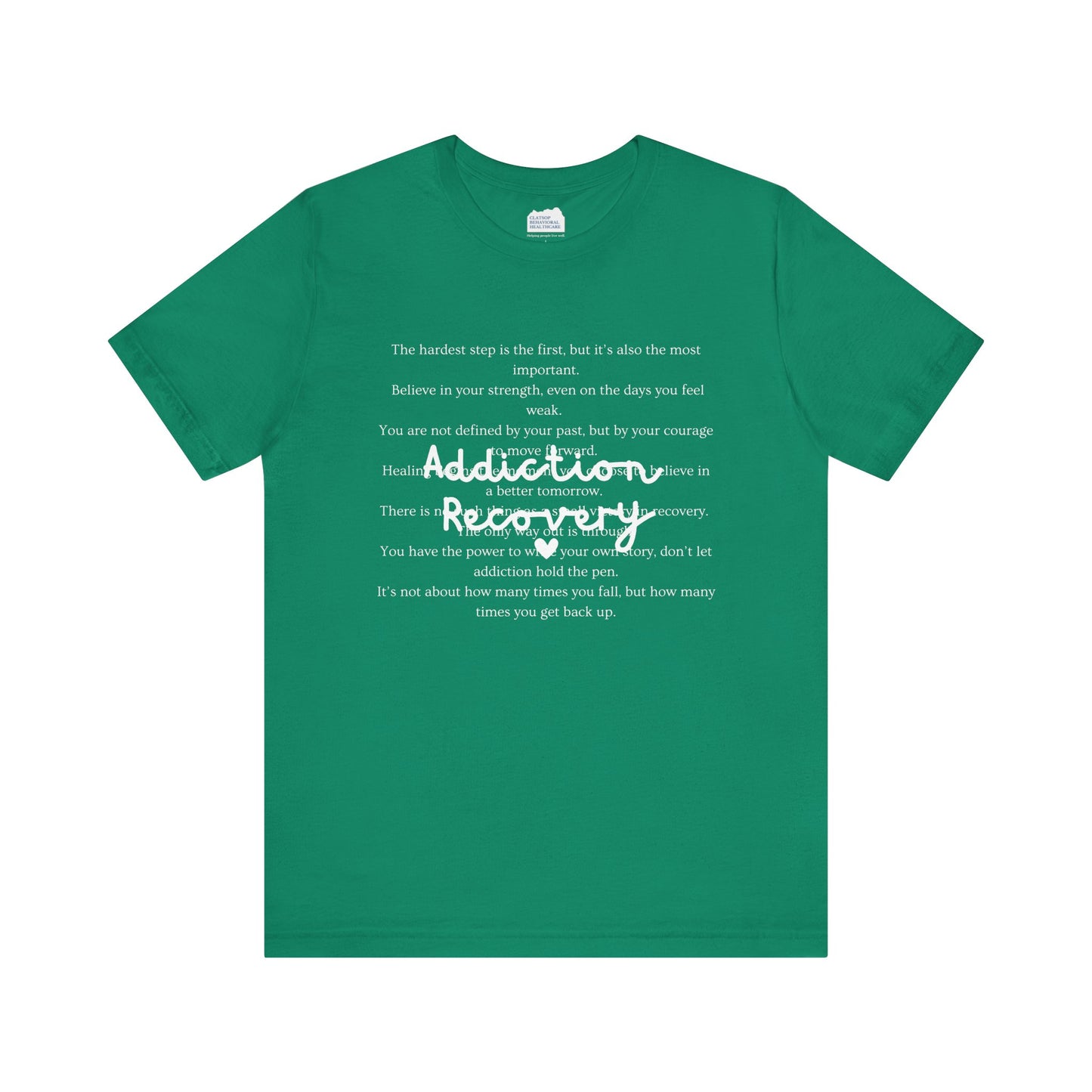 Addiction Recovery Inspirational Message Tee • Unisex Adult Short Sleeve T-Shirt