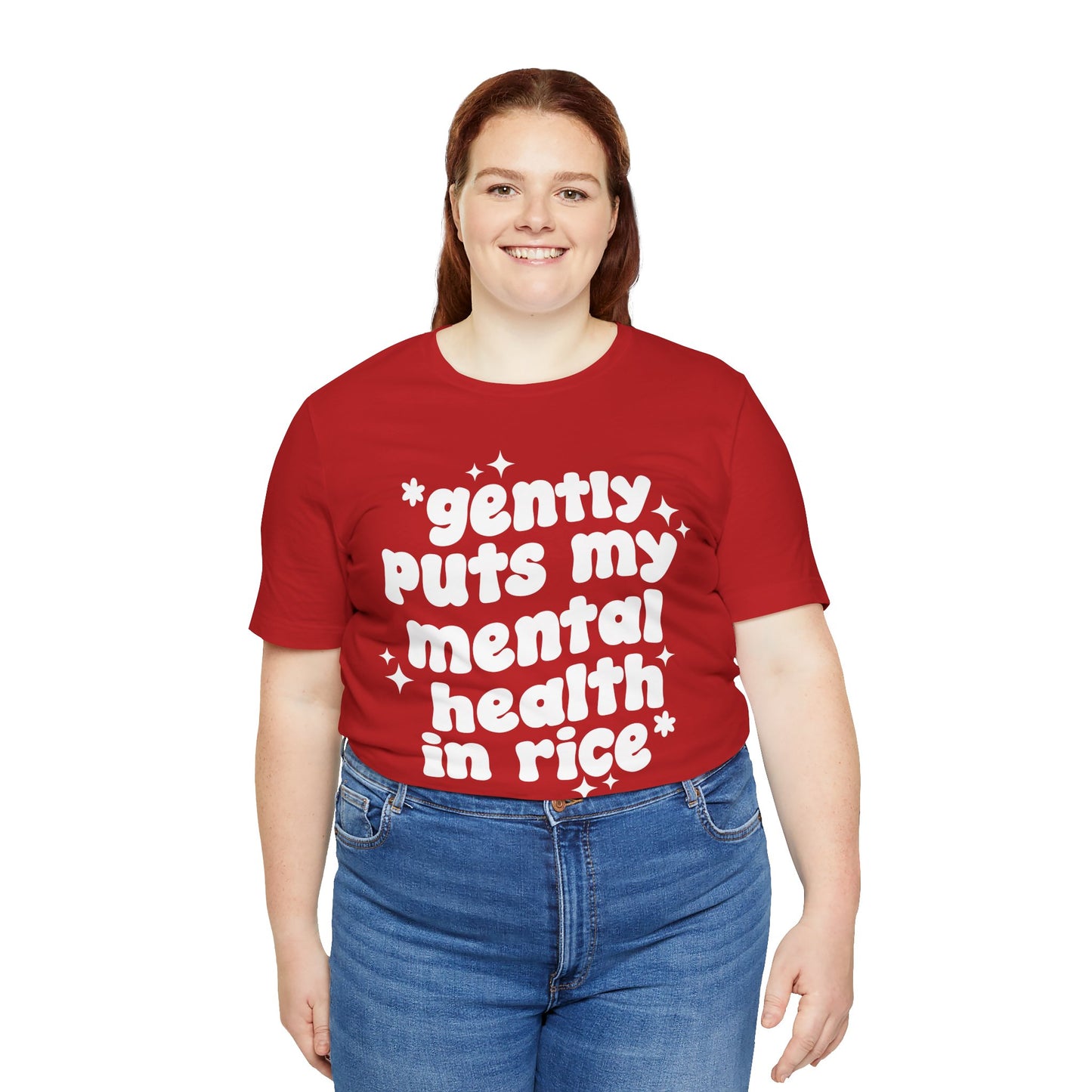 Gently Puts My Mental Health in Rice • Unisex Adult Short Sleeve Tee