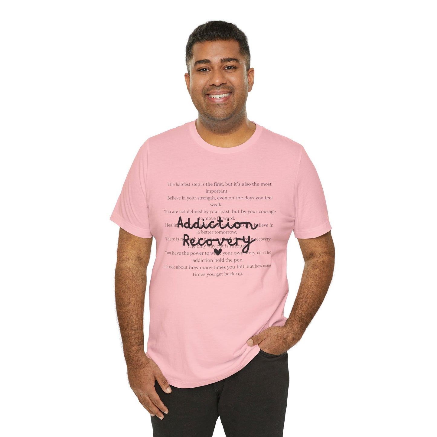 Addiction Recovery Inspirational Message Tee • Unisex Adult Short Sleeve T-Shirt