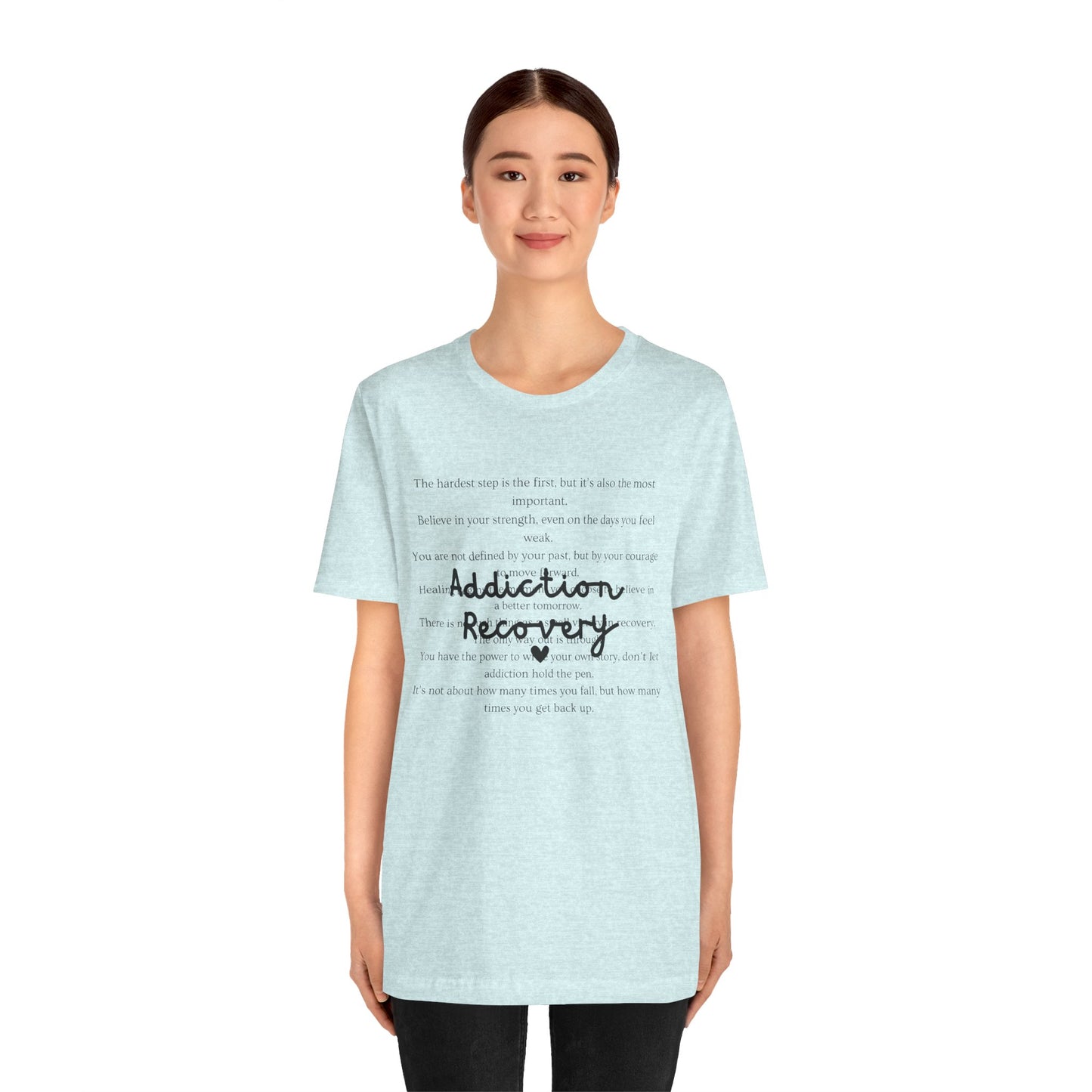 Addiction Recovery Inspirational Message Tee • Unisex Adult Short Sleeve T-Shirt