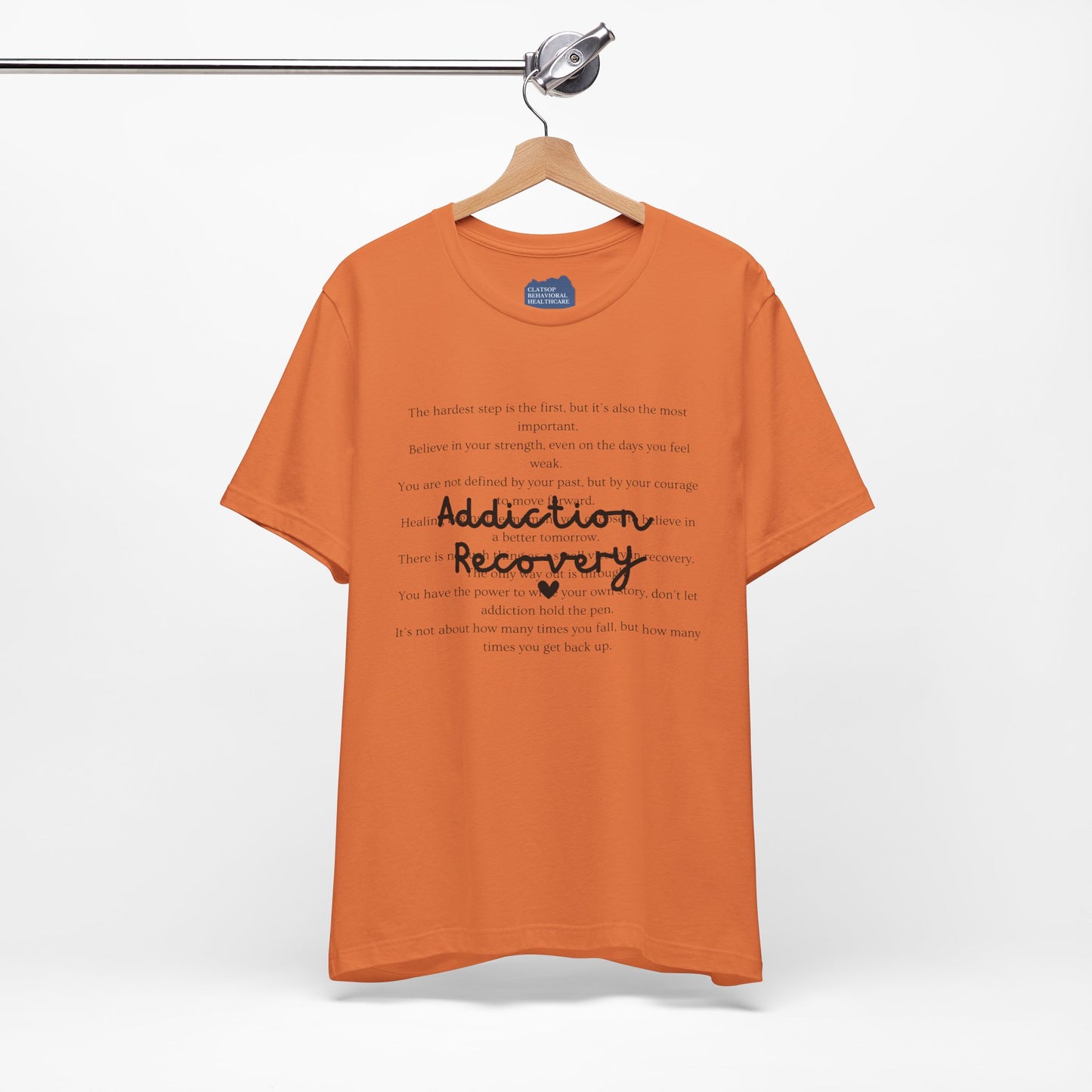 Addiction Recovery Inspirational Message Tee • Unisex Adult Short Sleeve T-Shirt