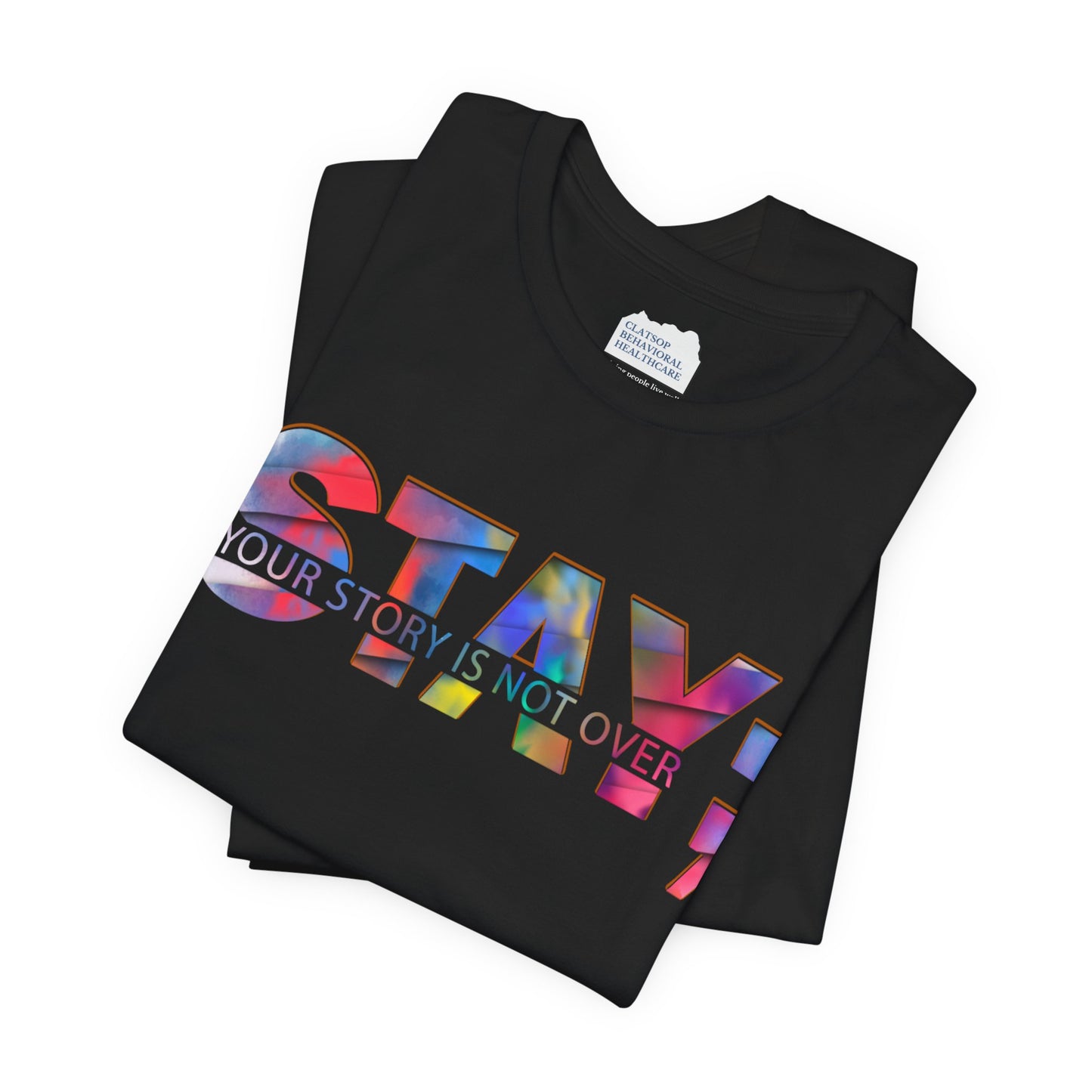 Stay; Your Story is Not Over | Unisex Adult Short Sleeve Tee