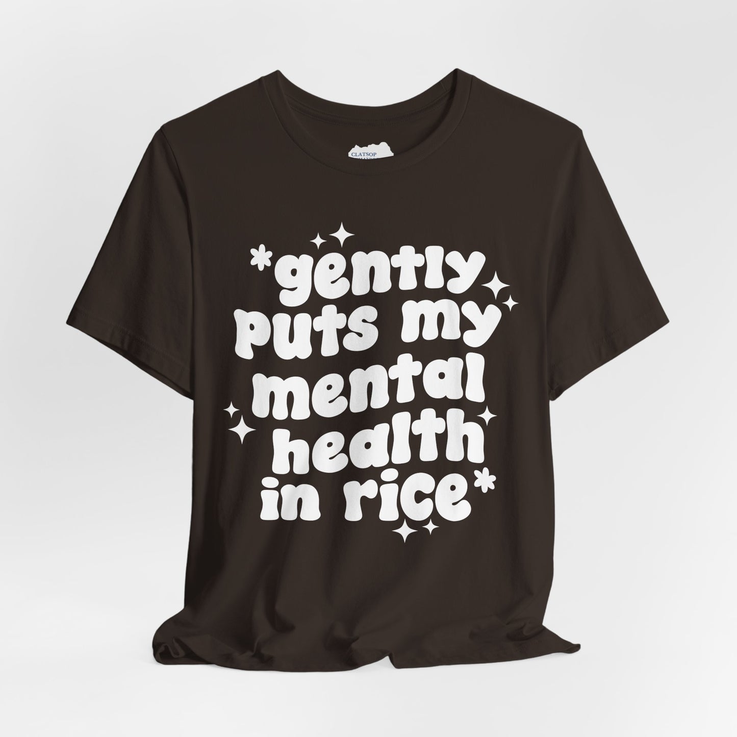 Gently Puts My Mental Health in Rice • Unisex Adult Short Sleeve Tee