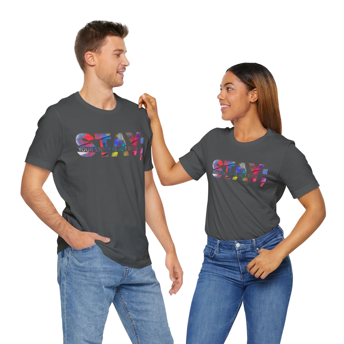 Stay; Your Story is Not Over | Unisex Adult Short Sleeve Tee