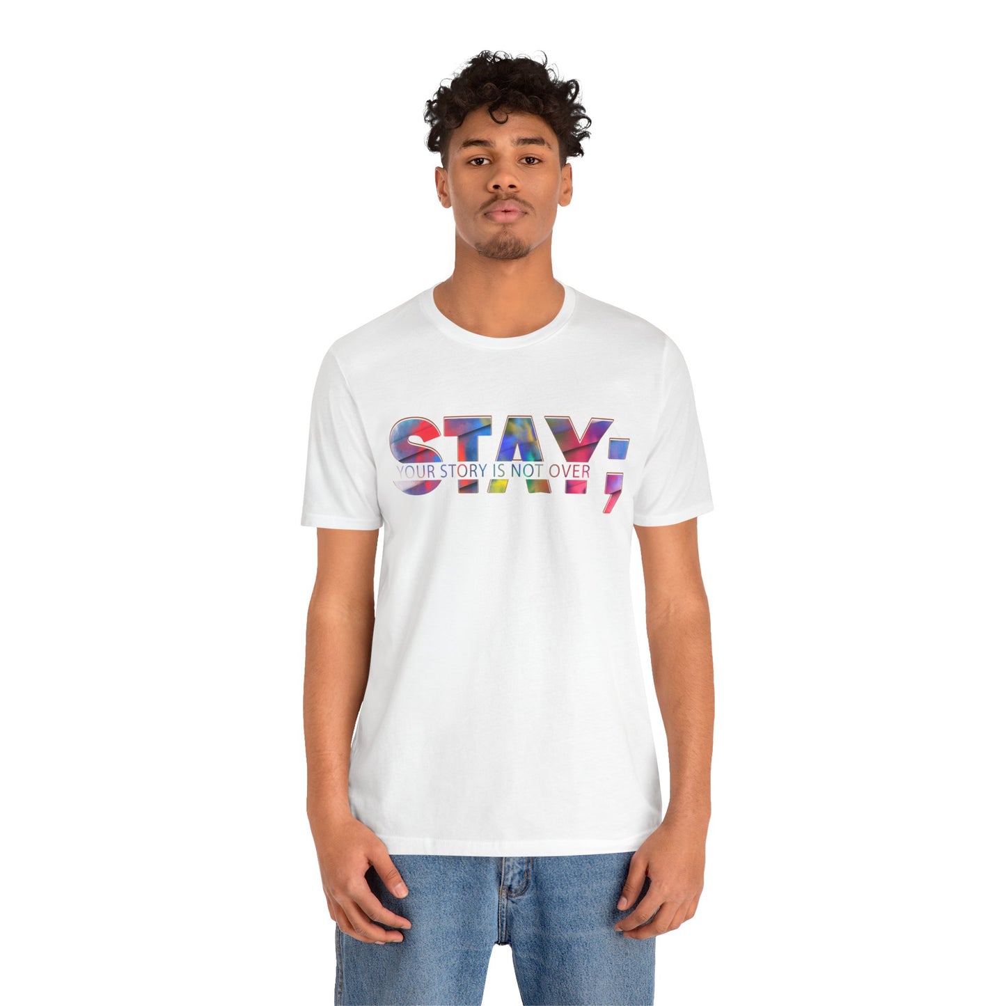 Stay; Your Story is Not Over | Unisex Adult Short Sleeve Tee