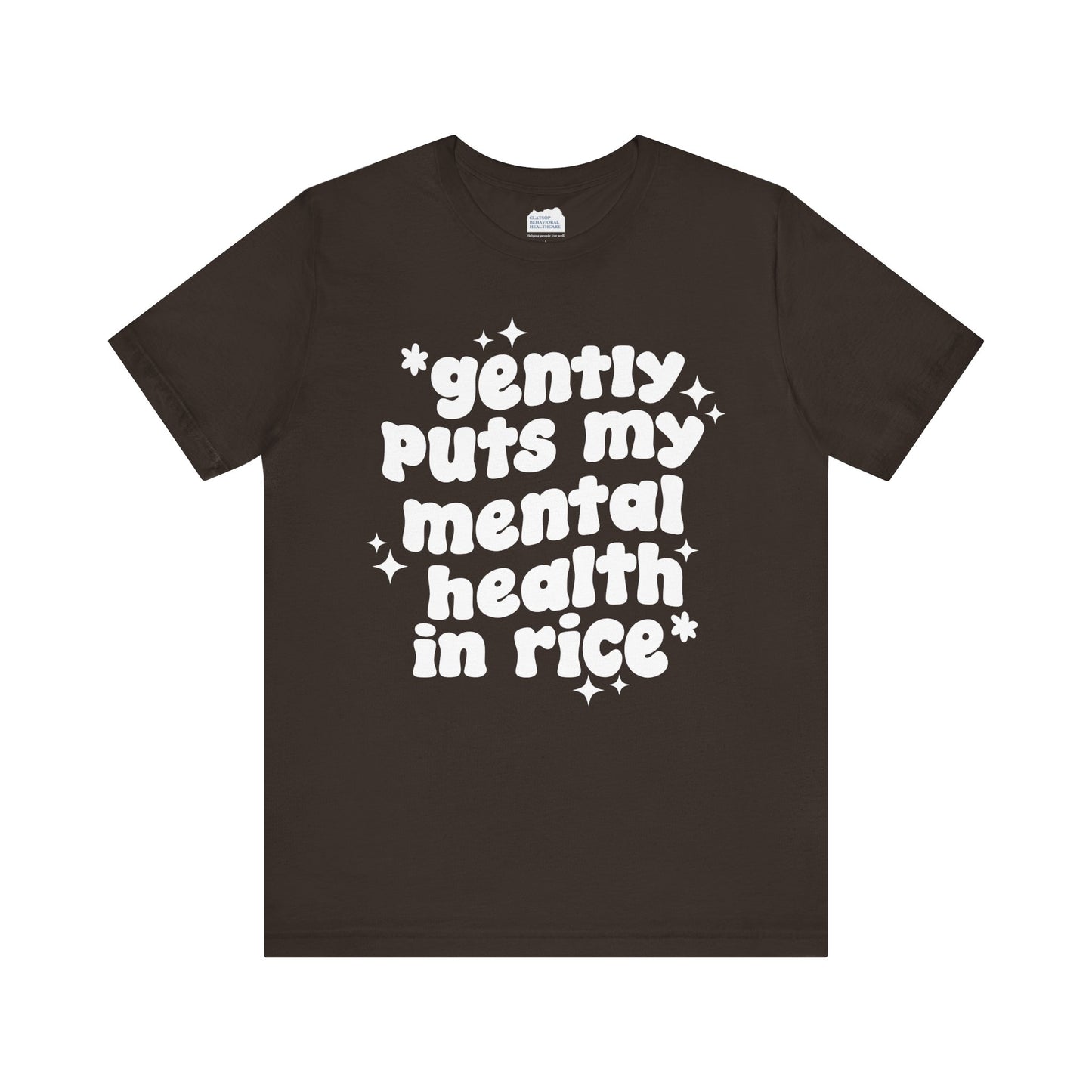 Gently Puts My Mental Health in Rice • Unisex Adult Short Sleeve Tee
