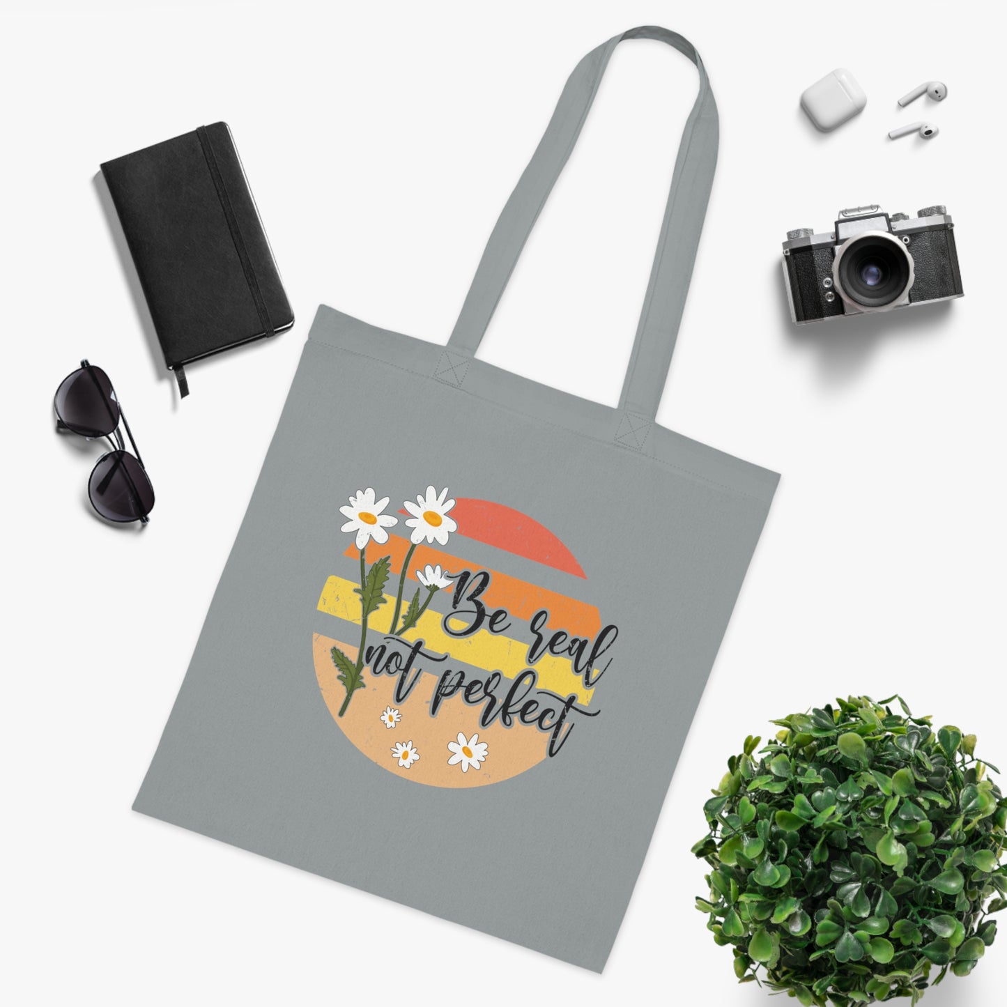 Be Real, Not Perfect • Eco-Friendly Cotton Grocery Tote