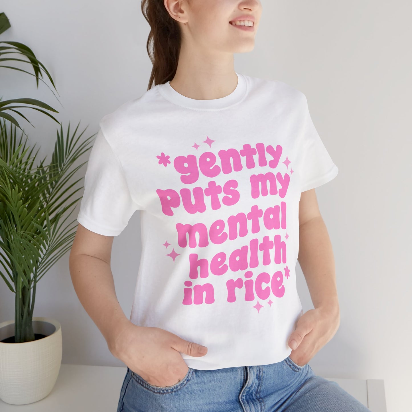 Gently Puts My Mental Health in Rice • Unisex Adult Short Sleeve Tee
