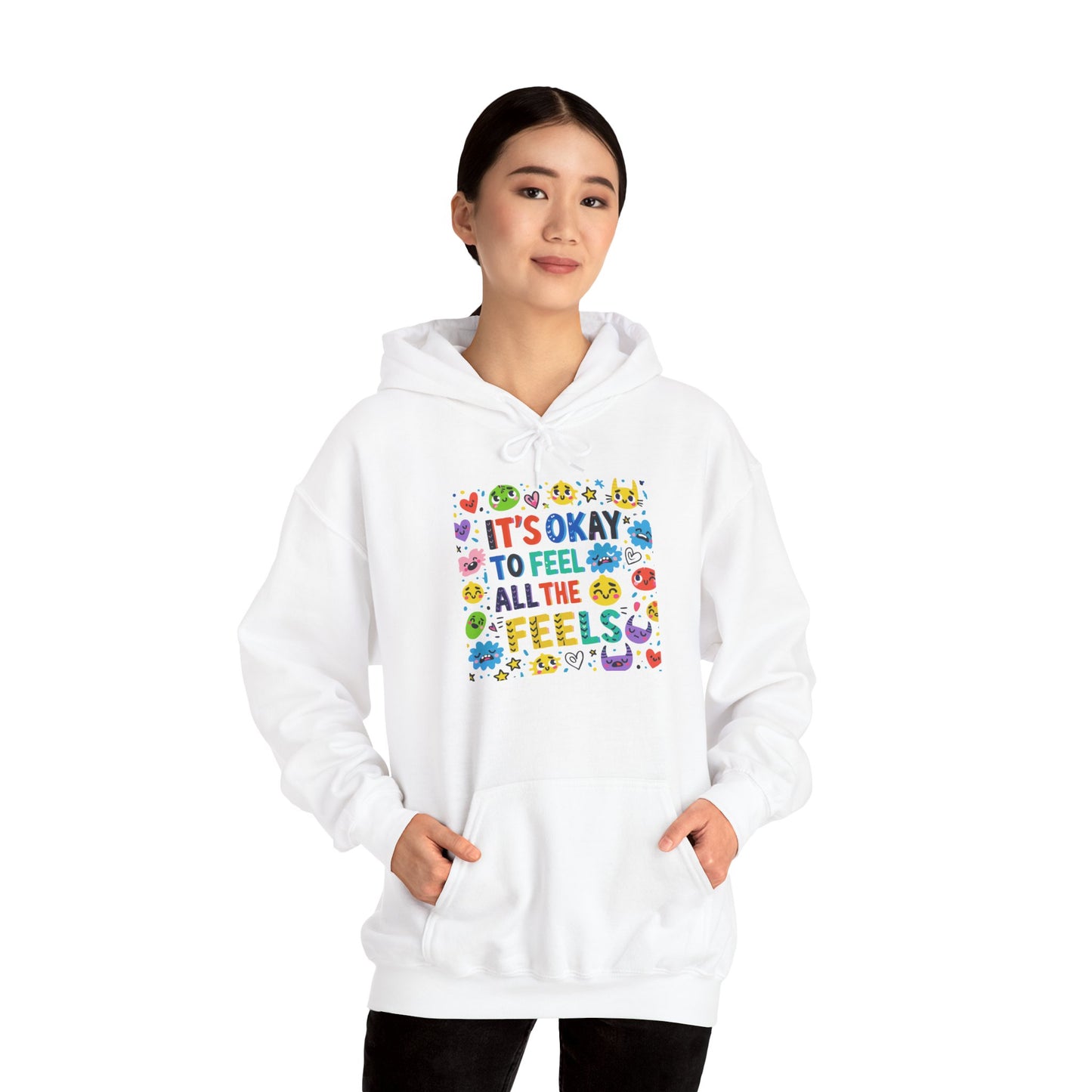 It’s Okay to Feel All the Feels • Unisex Adult Hoodie