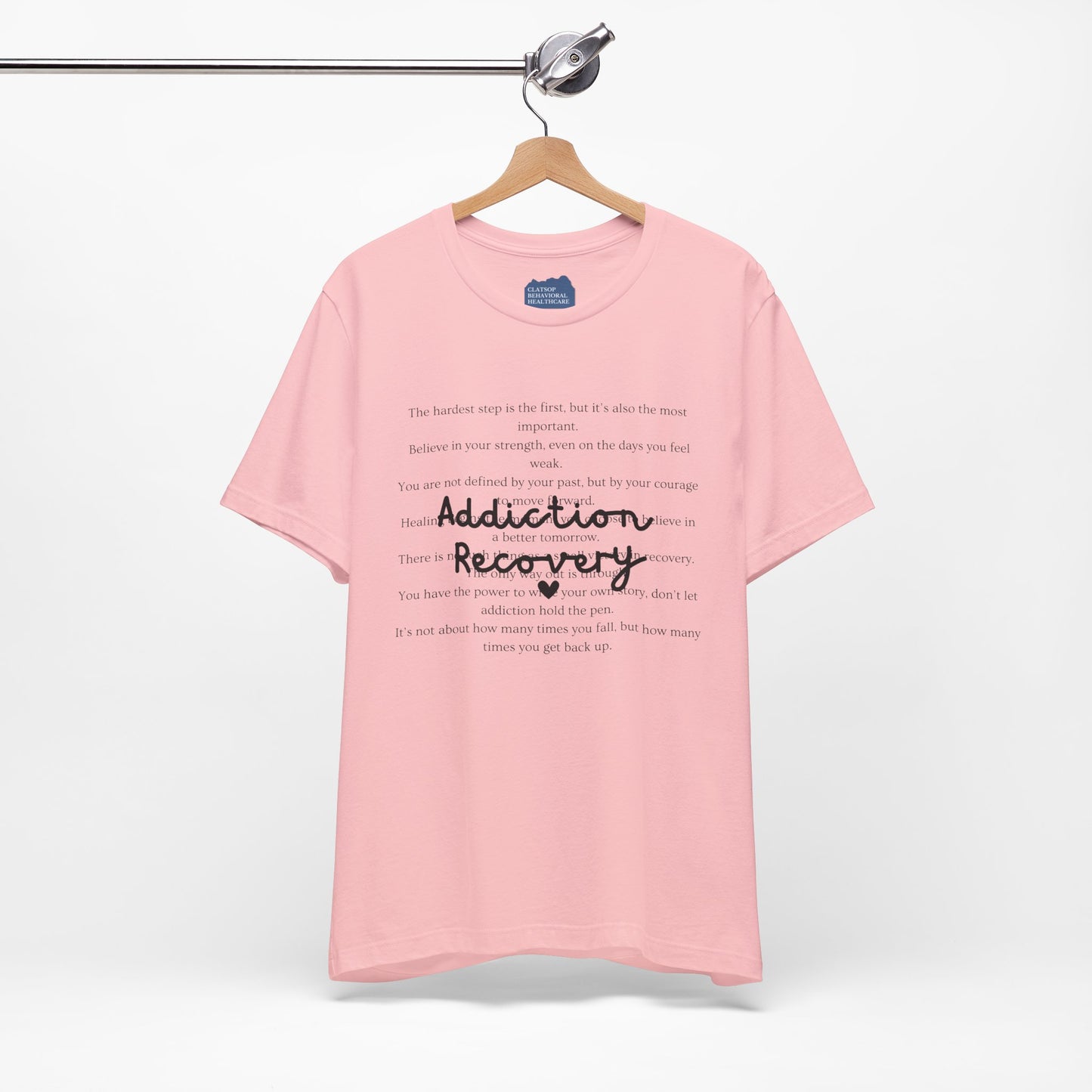 Addiction Recovery Inspirational Message Tee • Unisex Adult Short Sleeve T-Shirt