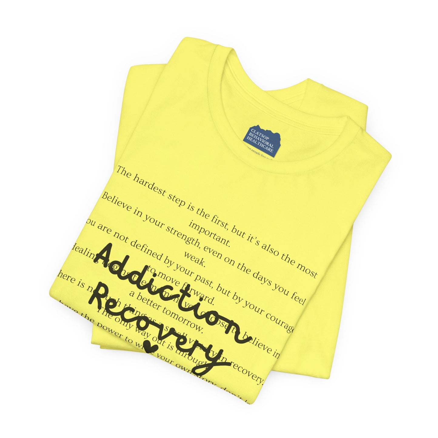 Addiction Recovery Inspirational Message Tee • Unisex Adult Short Sleeve T-Shirt