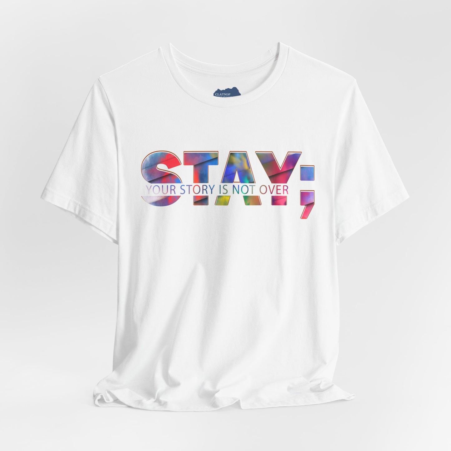 Stay; Your Story is Not Over | Unisex Adult Short Sleeve Tee