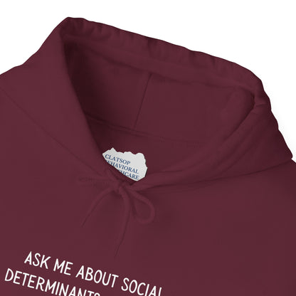 Ask Me About Social Determinants of Health • Unisex Adult Hoodie