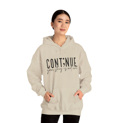 Cont;nue. Your Story is Not Over | Unisex Adult Hoodie