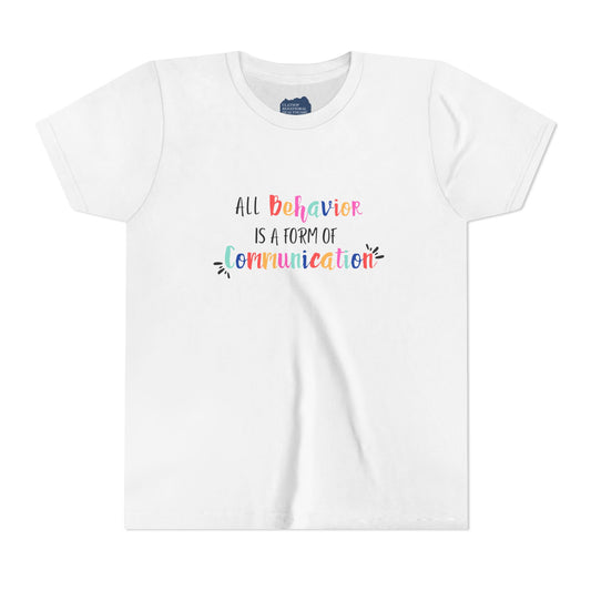 All Behavior Is a Form of Communication • Youth Short Sleeve Tee