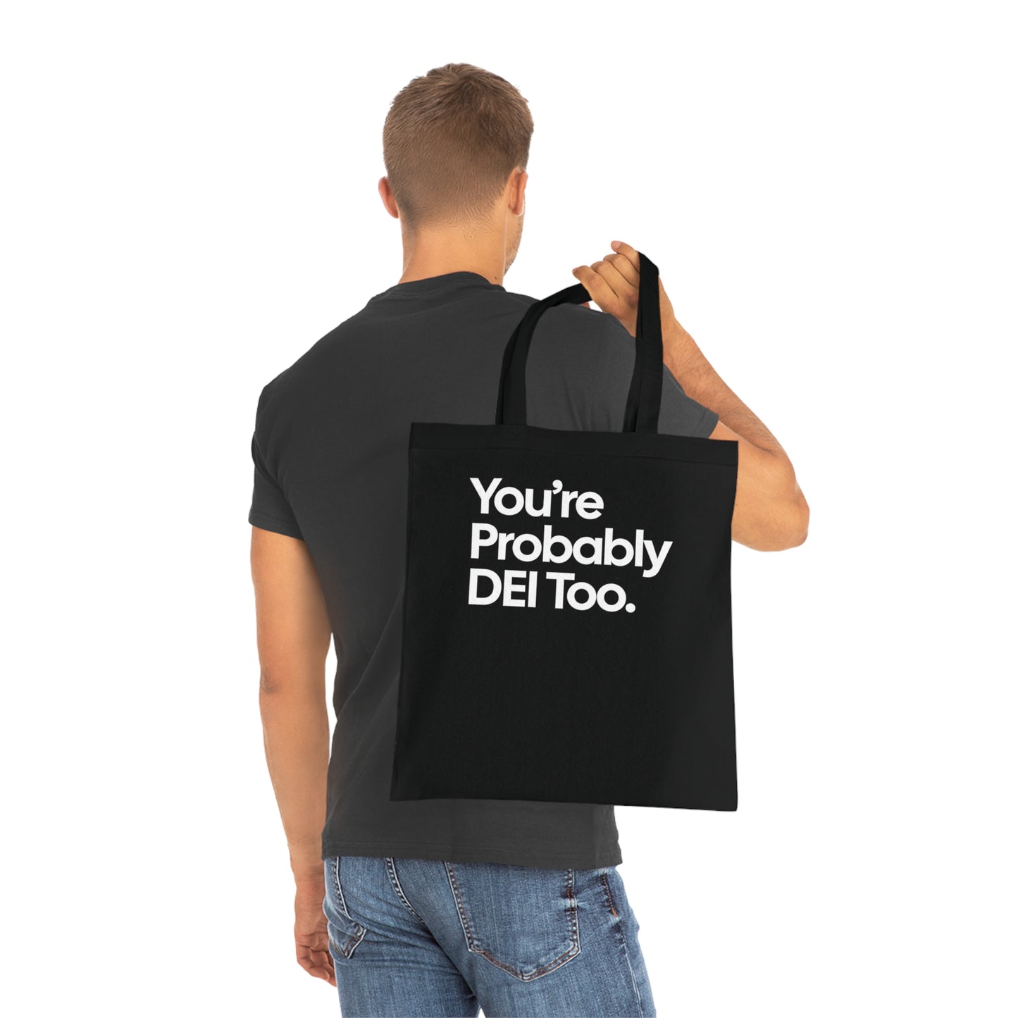 You're Probably DEI Too, Diversity Statement • Eco-Friendly Cotton Grocery Tote