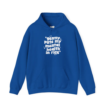 Gently Puts My Mental Health in Rice • Unisex Adult Hoodie