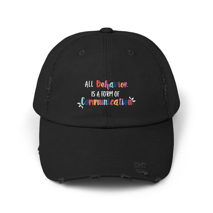All Behavior is a Form of Communication • Unisex Distressed Hat