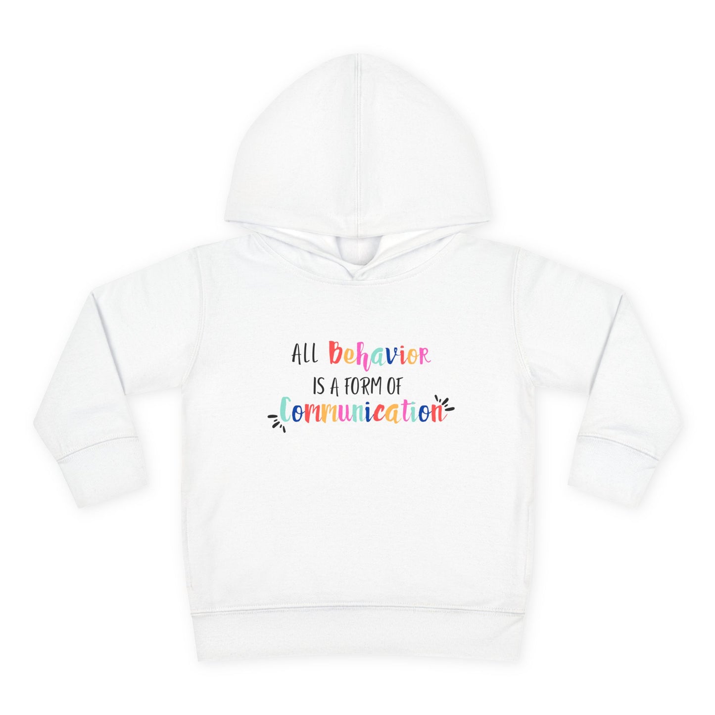 All Behavior is a Form of Communication • Unisex Toddler Fleece Hoodie
