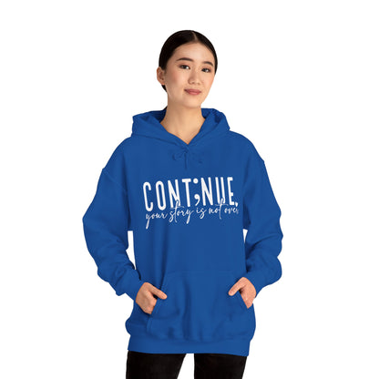 Cont;nue. Your Story is Not Over | Unisex Adult Hoodie