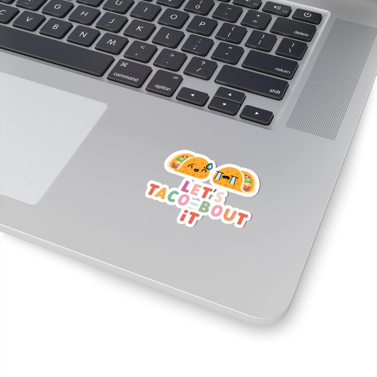 Let's Taco-bout It • Kiss-Cut Sticker