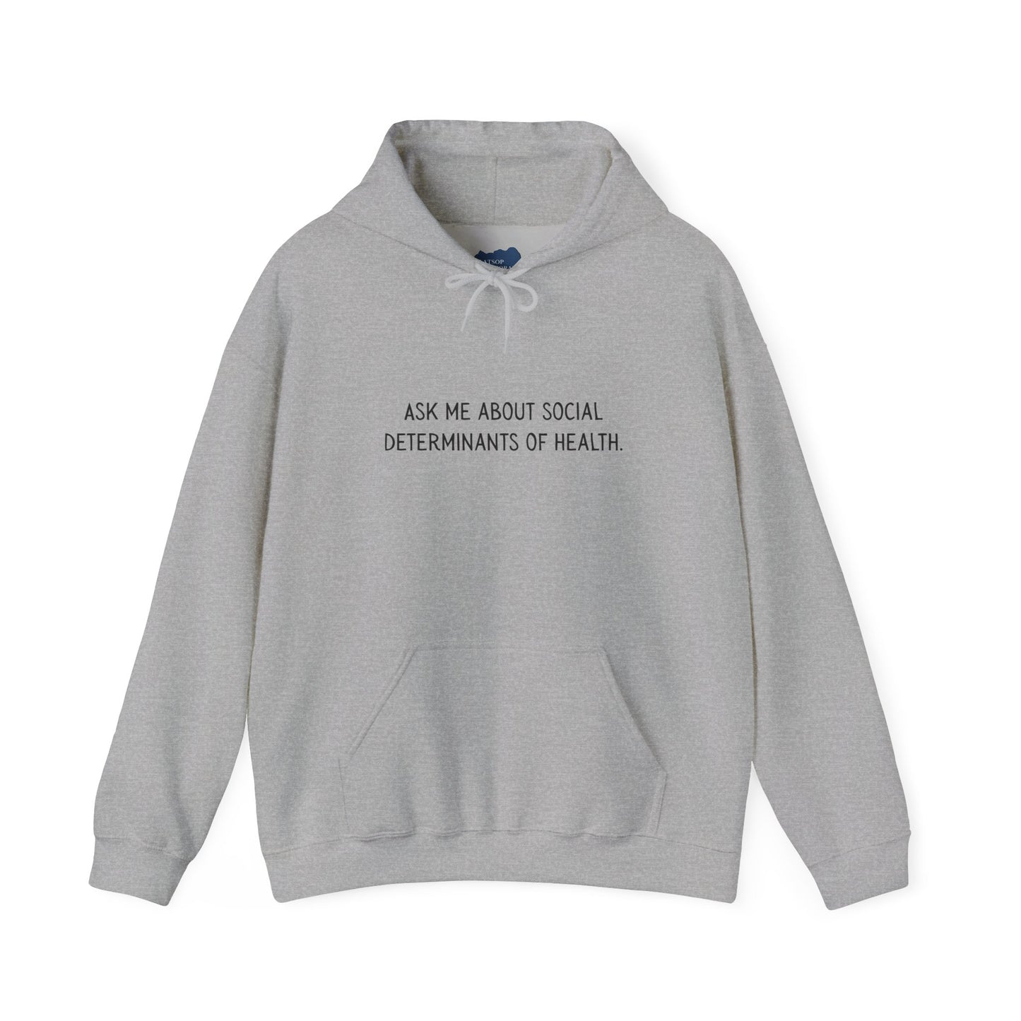 Ask Me About Social Determinants of Health • Unisex Adult Hoodie