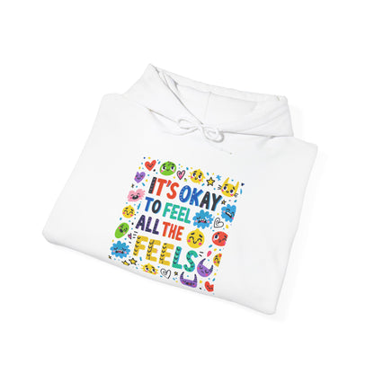 It’s Okay to Feel All the Feels • Unisex Adult Hoodie