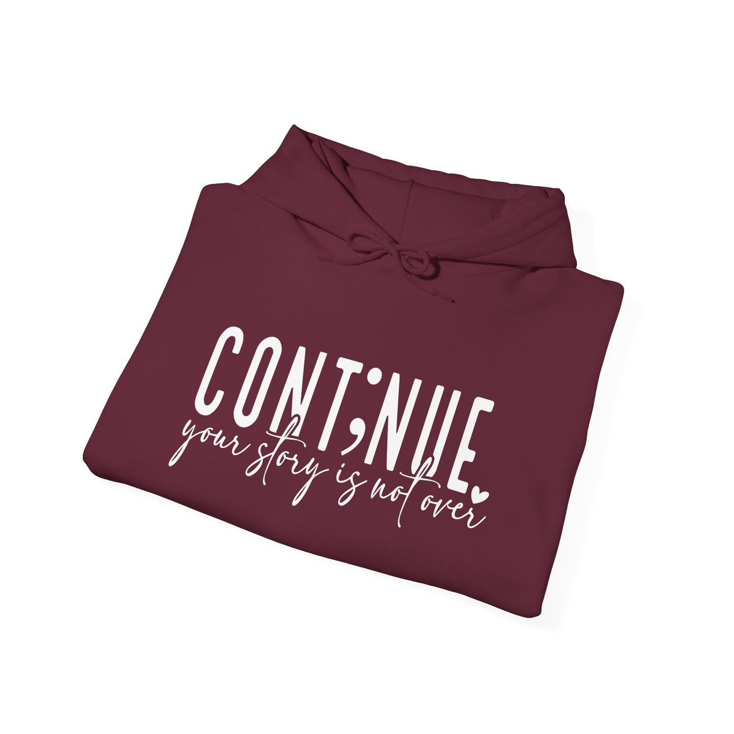 Cont;nue. Your Story is Not Over | Unisex Adult Hoodie