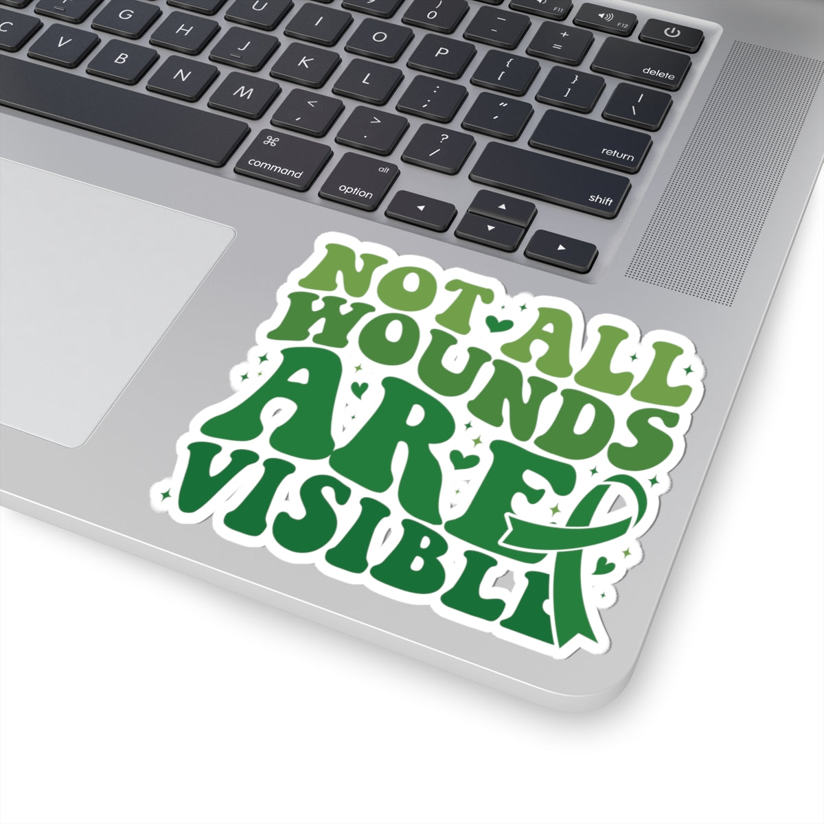 Not All Wounds Are Visible Mental Health Awareness | Kiss-Cut Stickers
