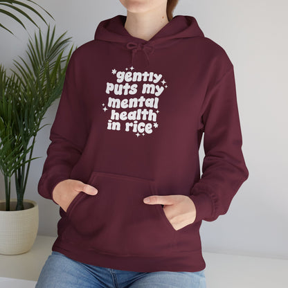 Gently Puts My Mental Health in Rice • Unisex Adult Hoodie