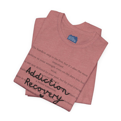 Addiction Recovery Inspirational Message • Unisex Adult Short Sleeve T-Shirt