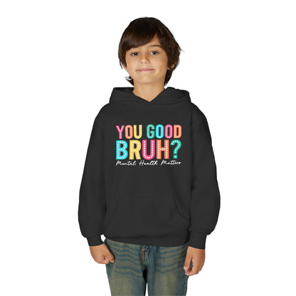 You Good Bruh? Mental Health Matters • Youth Unisex Hoodie