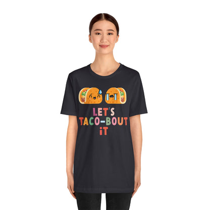 Let's Taco-bout It • Unisex Adult Short Sleeve T-Shirt