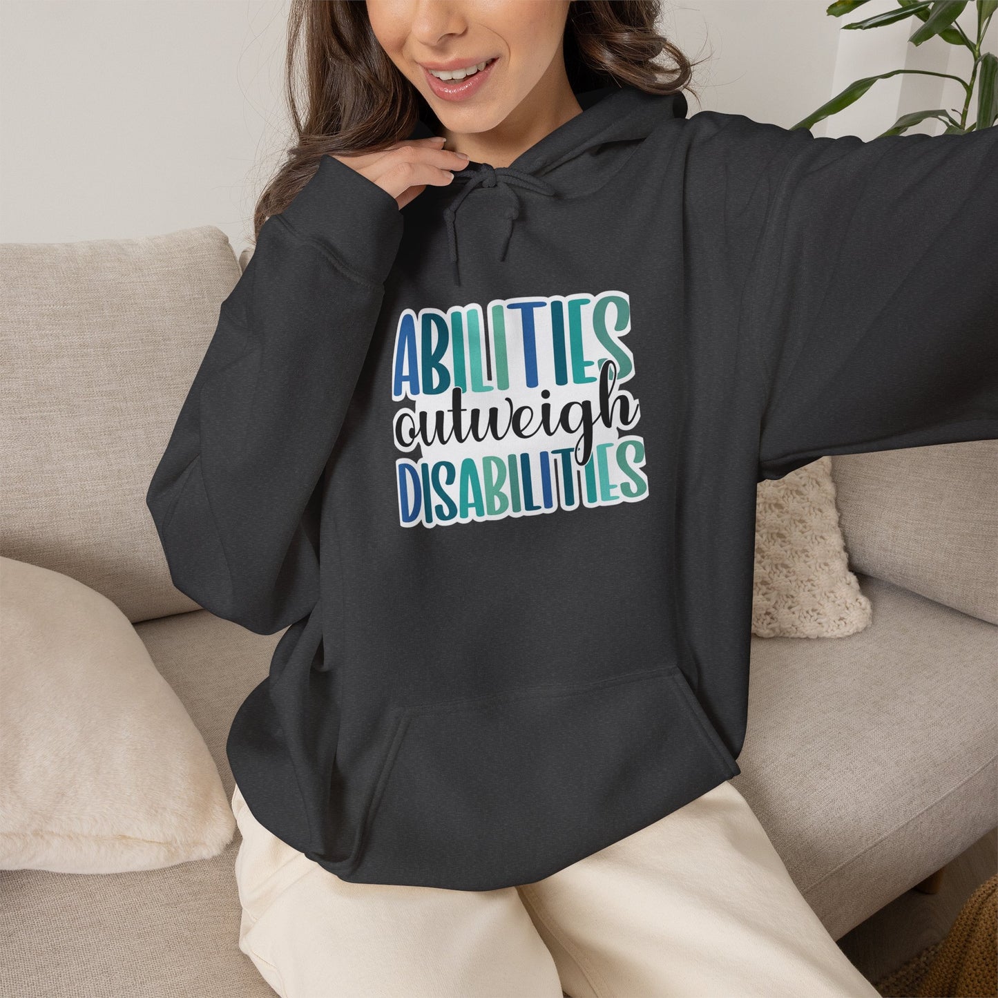Abilities Outweigh Disabilities Disability Awareness Hoodie | Adult Unisex Hoodie