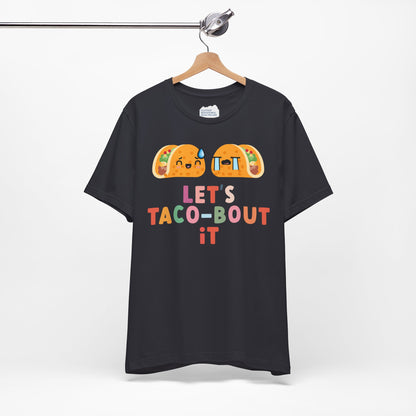 Let's Taco-bout It • Unisex Adult Short Sleeve T-Shirt