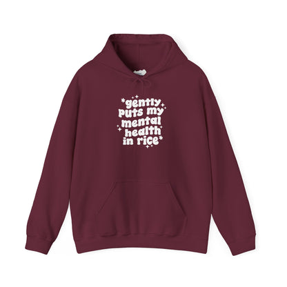 Gently Puts My Mental Health in Rice • Unisex Adult Hoodie