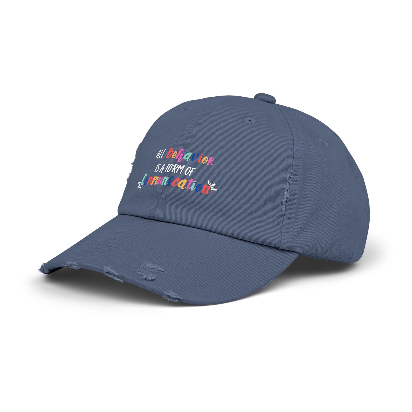All Behavior is a Form of Communication • Unisex Distressed Hat