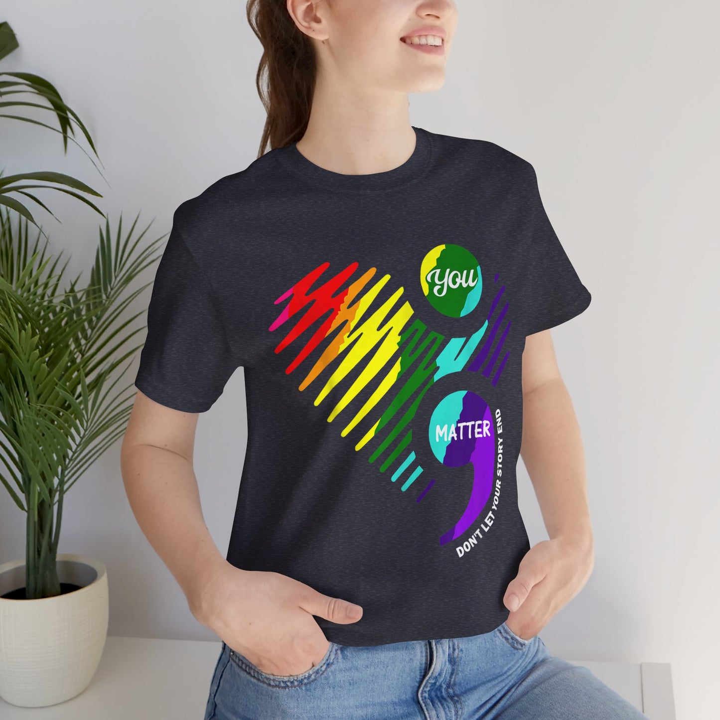 You Matter; Don't Let Your Story End | Unisex Adult Short Sleeve Tee