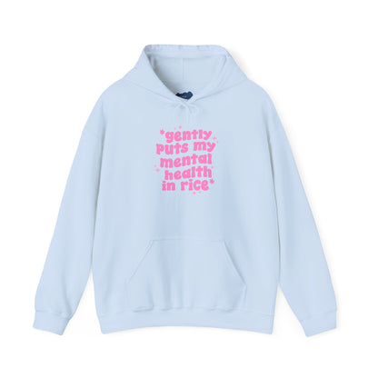 Gently Puts My Mental Health in Rice • Unisex Adult Hoodie