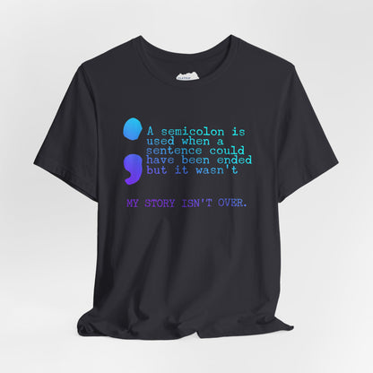 Semicolon Suicide Attempt Survivor Awareness | Unisex Adult Short Sleeve T-Shirt