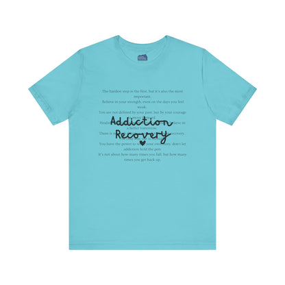 Addiction Recovery Inspirational Message • Unisex Adult Short Sleeve T-Shirt