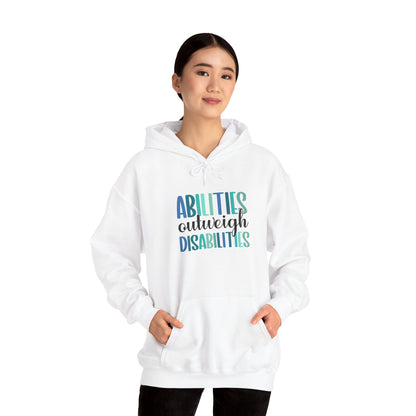 Abilities Outweigh Disabilities Disability Awareness Hoodie | Adult Unisex Hoodie