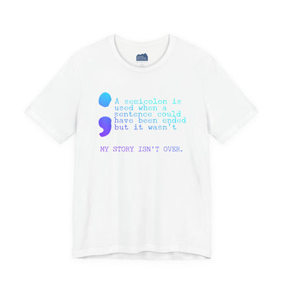 Semicolon Suicide Attempt Survivor Awareness | Unisex Adult Short Sleeve T-Shirt