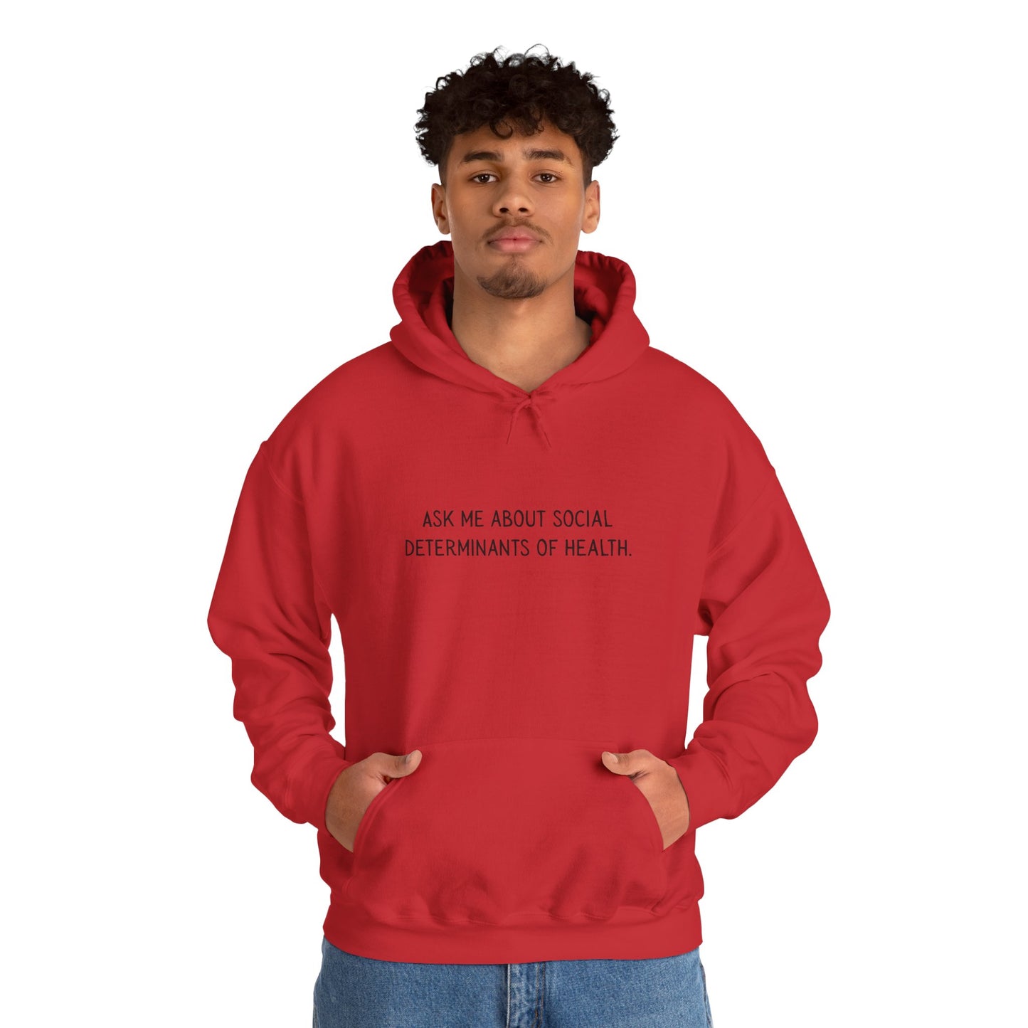 Ask Me About Social Determinants of Health • Unisex Adult Hoodie
